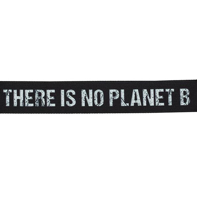 Cinturino per borse There is no Planet B [ Larghezza: 40 mm ] – nero/bianco,  image number 1